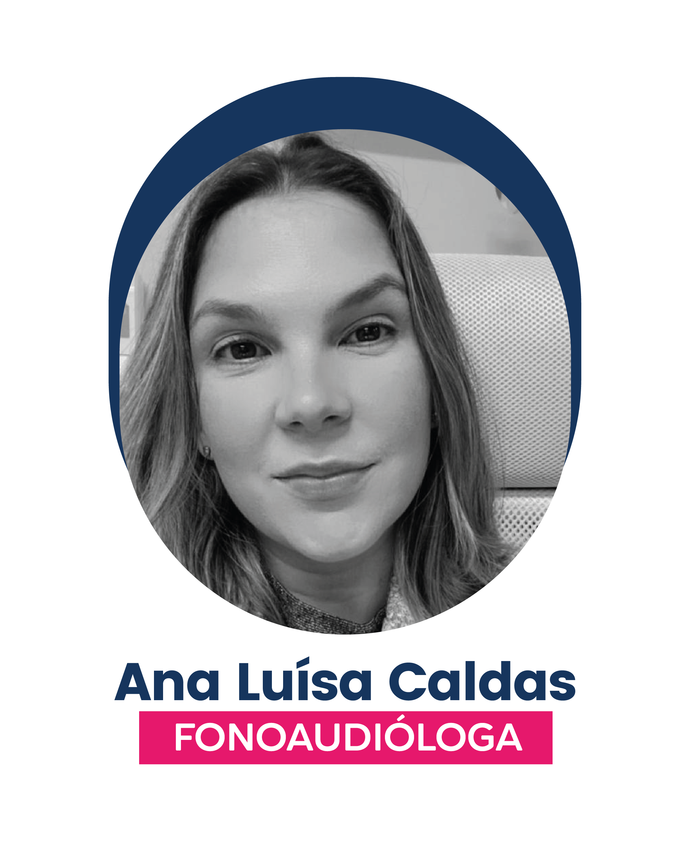 Flga. PhD. Ana Luisa Caldas